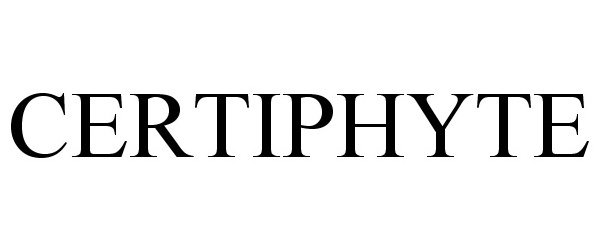  CERTIPHYTE