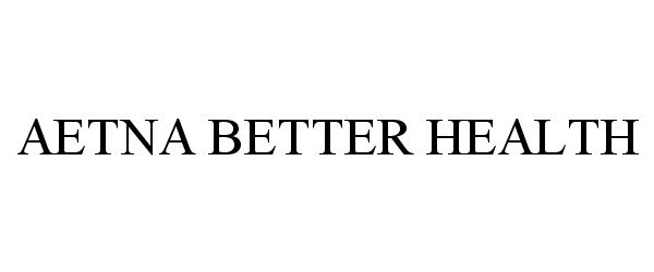 Trademark Logo AETNA BETTER HEALTH