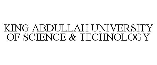  KING ABDULLAH UNIVERSITY OF SCIENCE &amp; TECHNOLOGY
