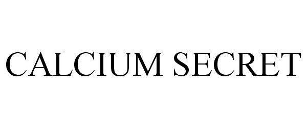 Trademark Logo CALCIUM SECRET