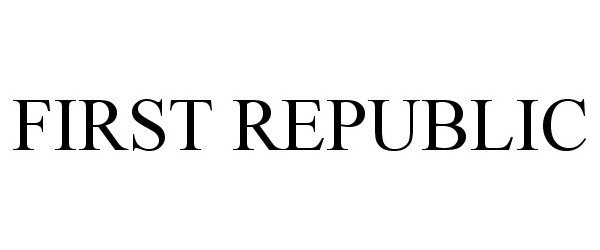 Trademark Logo FIRST REPUBLIC