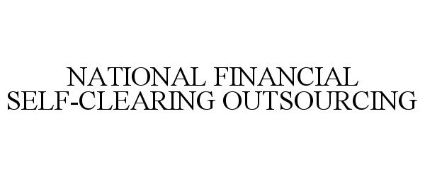  NATIONAL FINANCIAL SELF-CLEARING OUTSOURCING