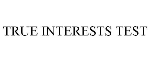  TRUE INTERESTS TEST