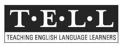  TÂ·EÂ·LÂ·L TEACHING ENGLISH LANGUAGE LEARNERS