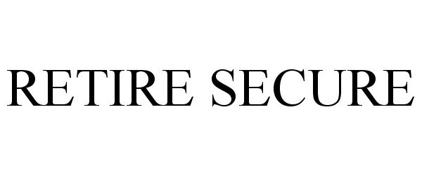  RETIRE SECURE