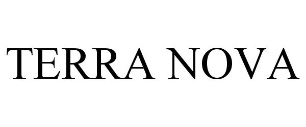 Trademark Logo TERRA NOVA