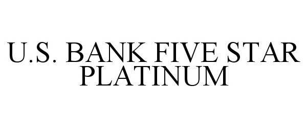  U.S. BANK FIVE STAR PLATINUM