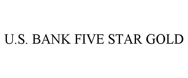  U.S. BANK FIVE STAR GOLD