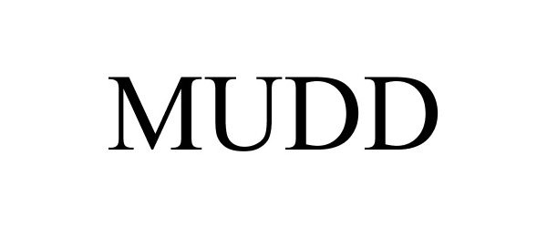  MUDD