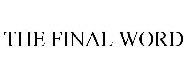  THE FINAL WORD