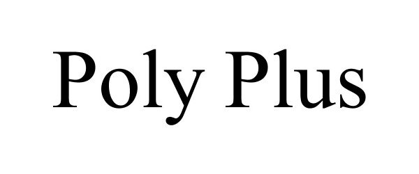 Trademark Logo POLY PLUS