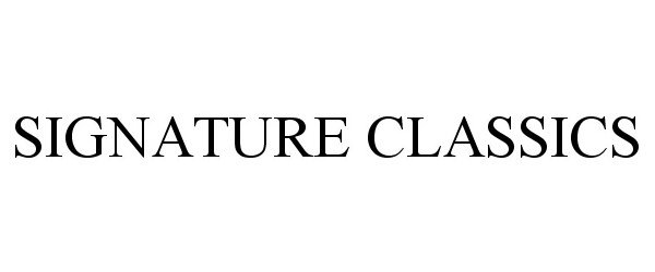 Trademark Logo SIGNATURE CLASSICS