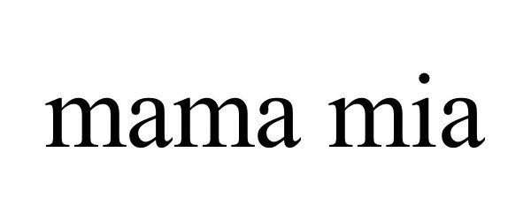 Trademark Logo MAMA MIA
