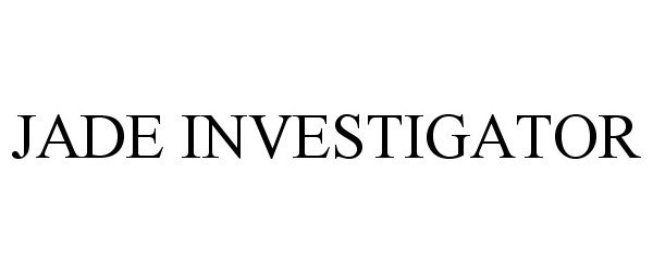 Trademark Logo JADE INVESTIGATOR