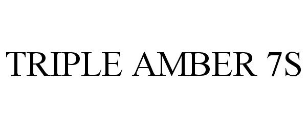 Trademark Logo TRIPLE AMBER 7S