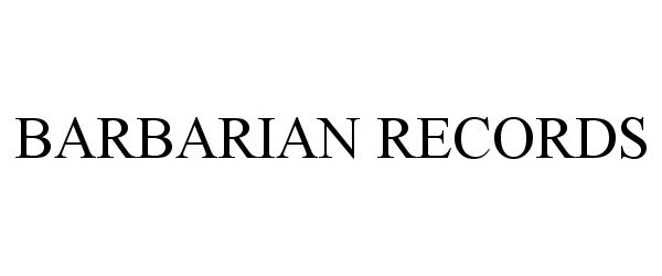  BARBARIAN RECORDS