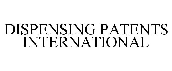  DISPENSING PATENTS INTERNATIONAL