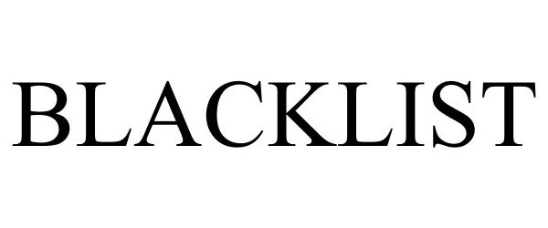 Trademark Logo BLACKLIST