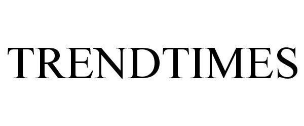 Trademark Logo TRENDTIMES