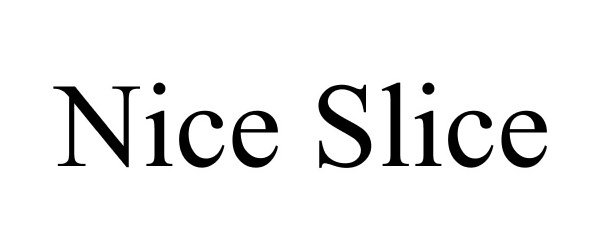 Trademark Logo NICE SLICE