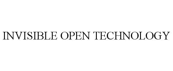  INVISIBLE OPEN TECHNOLOGY