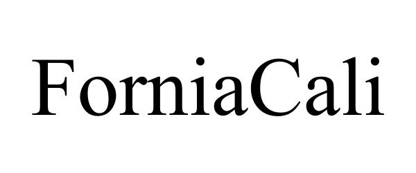 Trademark Logo FORNIACALI