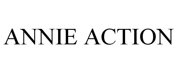 Trademark Logo ANNIE ACTION