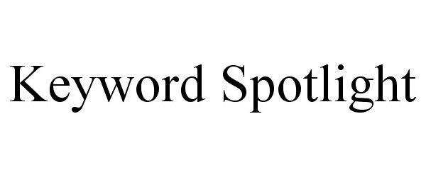 Trademark Logo KEYWORD SPOTLIGHT