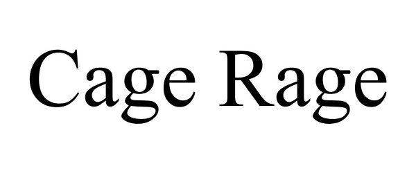 CAGE RAGE