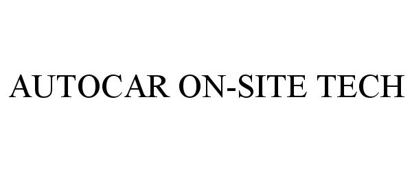 Trademark Logo AUTOCAR ON-SITE TECH