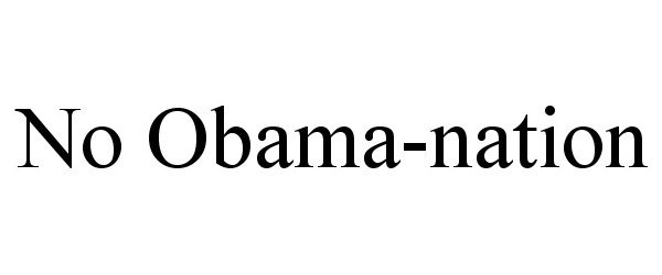 Trademark Logo NO OBAMA-NATION