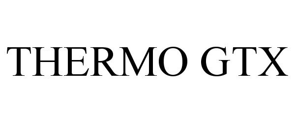Trademark Logo THERMO GTX