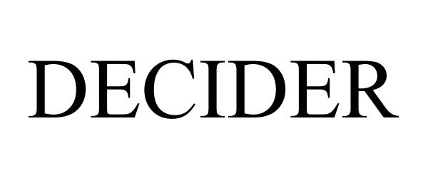 Trademark Logo DECIDER