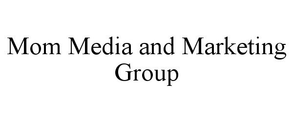  MOM MEDIA AND MARKETING GROUP