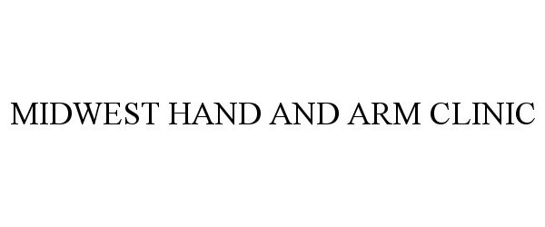 Trademark Logo MIDWEST HAND AND ARM CLINIC