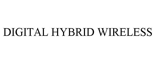  DIGITAL HYBRID WIRELESS