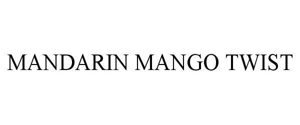 Trademark Logo MANDARIN MANGO TWIST