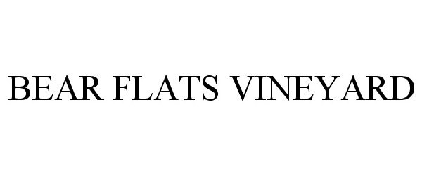 Trademark Logo BEAR FLATS VINEYARD
