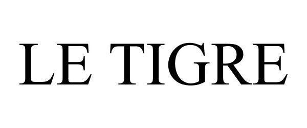 Trademark Logo LE TIGRE