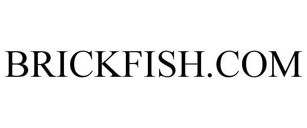 Trademark Logo BRICKFISH.COM