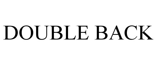 Trademark Logo DOUBLE BACK