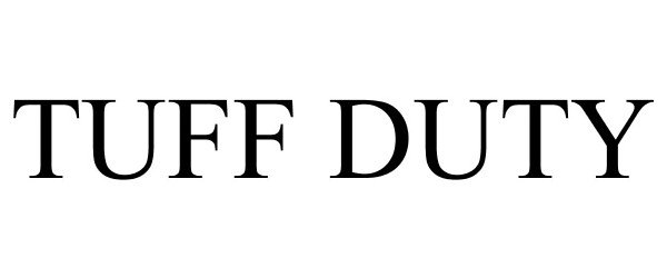 Trademark Logo TUFF DUTY