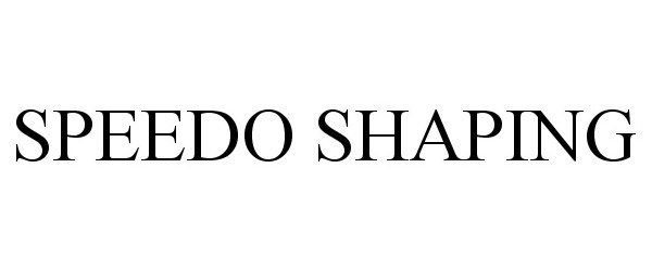 Trademark Logo SPEEDO SHAPING