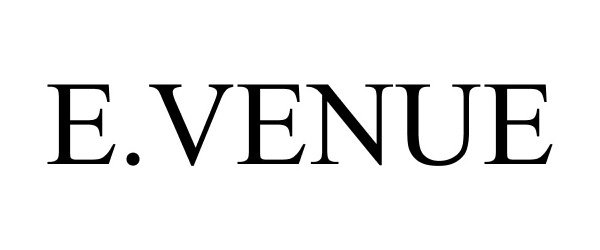 Trademark Logo E.VENUE