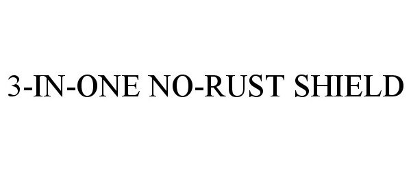 Trademark Logo 3-IN-ONE NO-RUST SHIELD