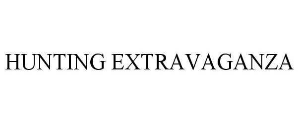 Trademark Logo HUNTING EXTRAVAGANZA