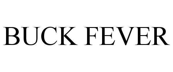 Trademark Logo BUCK FEVER
