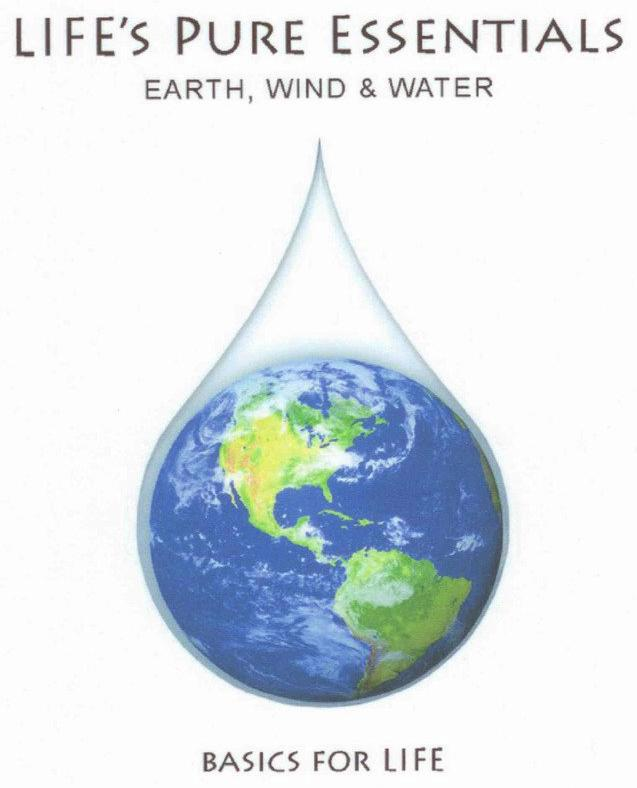 Trademark Logo LIFE'S PURE ESSENTIALS EARTH, WIND &amp; WATER BASICS FOR LIFE