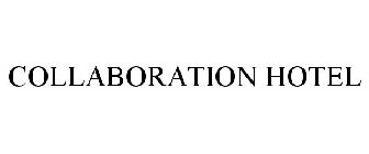 Trademark Logo COLLABORATION HOTEL
