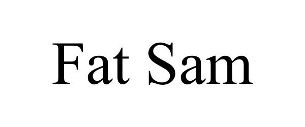 Trademark Logo FAT SAM